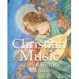 1. Christian Music A Global History by Tim Dowley